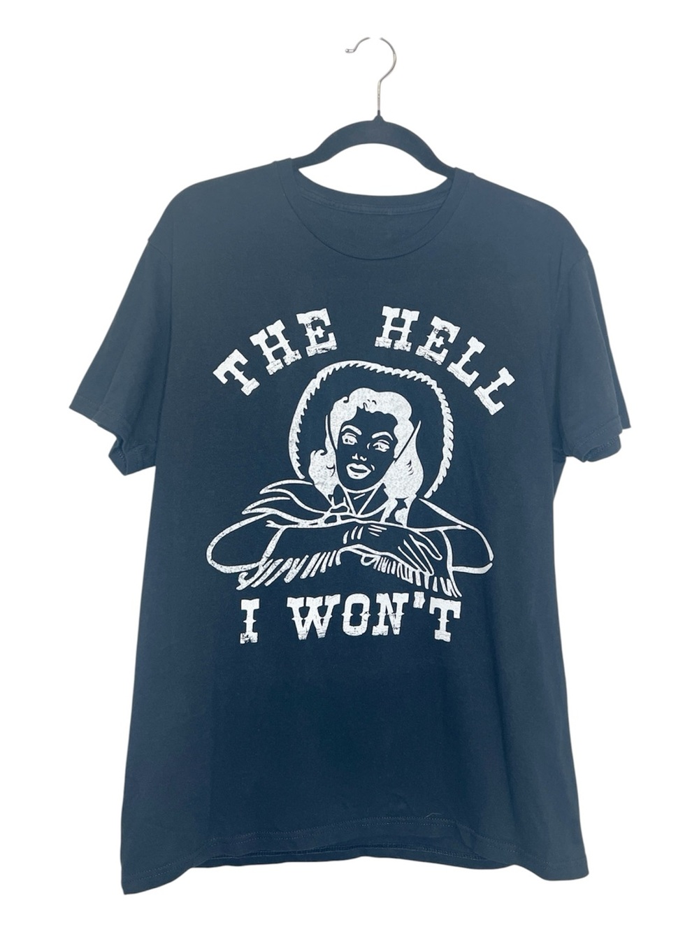 Western Cowgirl The Hell I Won't Statement Cotton Tee size Medium